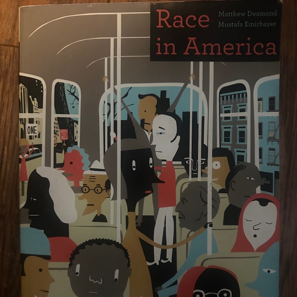 Race in America Mathew Desmond & Mustafa Emirbayer